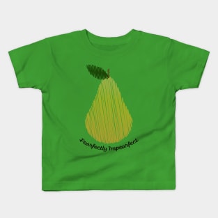 Pearfectly Impearfect Pear Kids T-Shirt